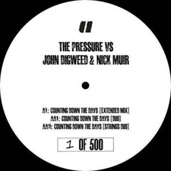 The Pressure Vs. John Digweed & Nick Muir – Counting Down The Days