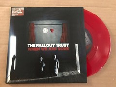 Fallout Trust – When We Are Gone – Red 7″ – 2005 – UNPLAYED – Discount For 2+