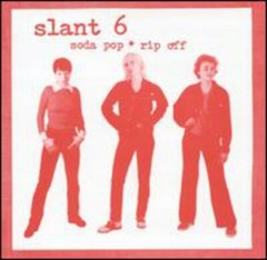 Soda Pop Rip Off by Slant 6 (Record, 2014)
