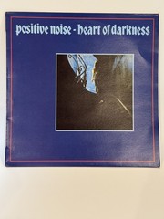 Positive Noise- Heart of Darkness Vinyl w/ printed sleeve.