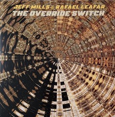 Jeff Mills & Rafael Leafar – The Override Switch – TECHNO