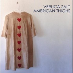 Veruca Salt – American Thighs [New Vinyl LP] 180 Gram