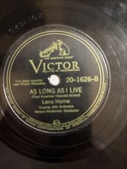 78 rpm Victor 20-1626, Lena Horne, Nothin’ But the Blues, As Long As I Live E
