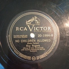 Roy Rogers – My Heart Went That-A-Way/No Children Allowed 1946 RCA 20-1994 78rpm
