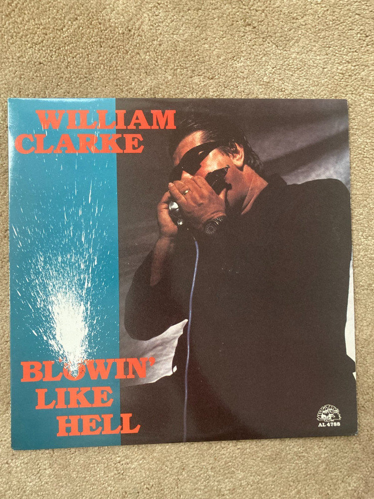 William Clarke – Blowin’ Like Hell Vinyl LP Alligator Records 1990 EX/EX