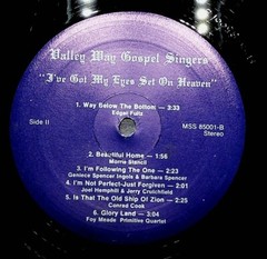Valley Way Gospel Singers I’ve Got My Eyes Set On Heaven Vinyl LP Record VG+