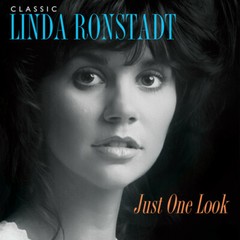 Linda Ronstadt – Classic Linda Ronstadt: Just One Look [New Vinyl LP]