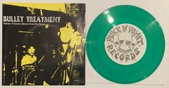 BULLET TREATMENT / SHELL SHOCK 7” Green Vinyl-The Bronx Social Distortion Drips
