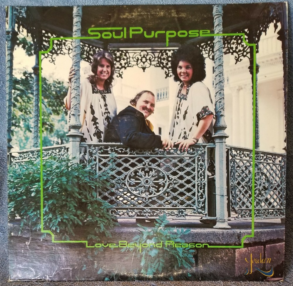 SOUL PURPOSE Love Beyond Reason LP Gospel CCM Rare JORDAN RIVER Records JRR0001