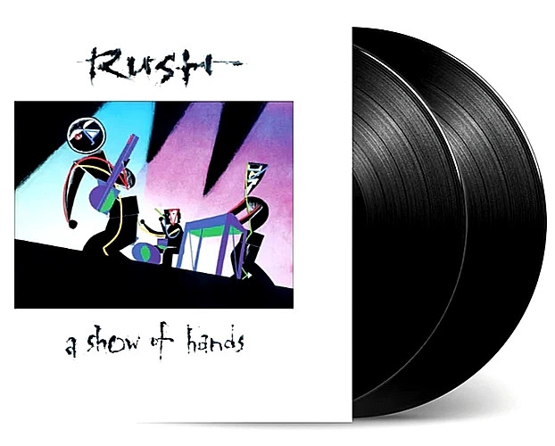 Rush – A SHOW OF HANDS – 180gm Vinyl 2 LP Reissue DMM – NEW & SEALED!!