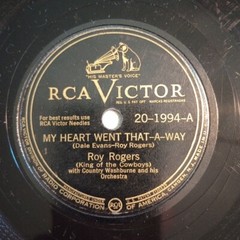 Roy Rogers – My Heart Went That-A-Way/No Children Allowed 1946 RCA 20-1994 78rpm