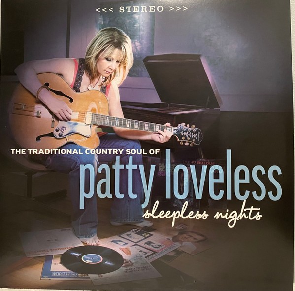 Patty Loveless – Sleepless Nights (The Traditional Country Soul Of Patty Loveles