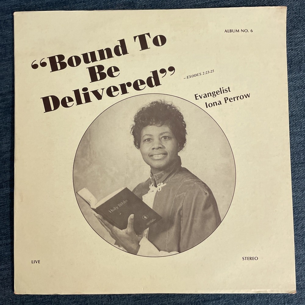 IONA PERROW – Bound To Be Delivered LP Live Gospel Chicago Private Funk Soul