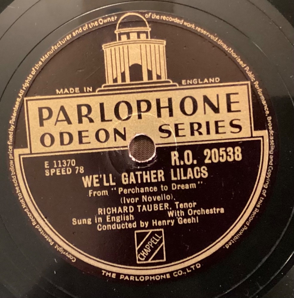Richard Tauber – 78 rpm Parlophone RO20538: NOVELLO We’ll Gather Lilacs/Love