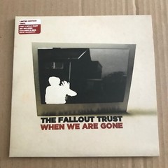 Fallout Trust – When We Are Gone – 7″ – Part 1/2 – UNPLAYED – Discount For 2+