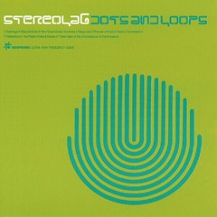 Stereolab – Dots And Loops [New Vinyl LP]