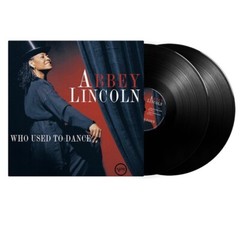 Who Used To Dance – Limited by Abbey Lincoln (Record, 2023)