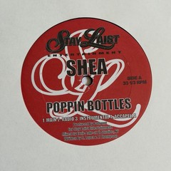 Shea~Poppin’ Bottles / Gangsta 12” Single~Stay Laist Entertainment~Hip Hop / Rap