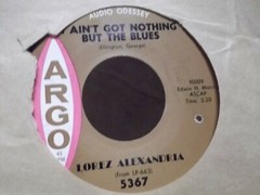 C* LOREZ ALEXANDEIA EARLY IN THE MORNING/NOTHIN BUT THE BLUES ON ARGO RECORDS