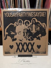 You Say Party! We Say Die! – XXXX. Vinyl, LP, Album, Limited Edition, Canada