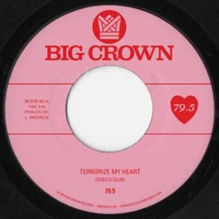 79.5 – Terrorize My Heart (Disco Dub) (7″)