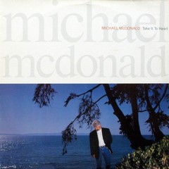 Michael McDonald – Take It To Heart (LP, Album) (Mint (M)) – 4244143578