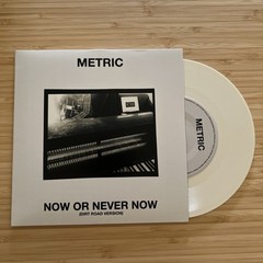 Metric – Now Or Never Now Dirt Road Version White 7″ Vinyl 45 Record Out Of 300