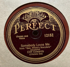Ukelele Ike Cliff Edwards – Somebody Loves Me / c1920s Perfect 78RPM