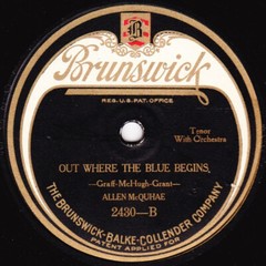 Allen McQuhae – If Winter Comes / Out Where The Blue Begins 1923 Shellac, 10″ Br