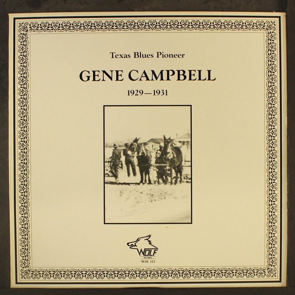 GENE CAMPBELL: texas blues pioneer, ’29-31 WOLF 12″ LP 33 RPM Austria