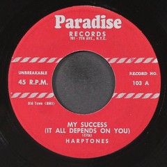 HARPTONES: my success (it all depends on you) / i’ve got a notion PARADISE 7″