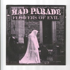 Mad Parade Flowers Of Evil / Wild Crazy Dream Vinyl 7″ Single, Green Vinyl