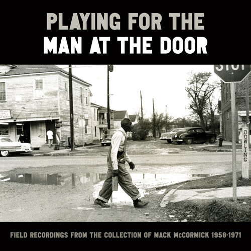 Various – Playing for the Man at the Door: Field Recordings from the Collection