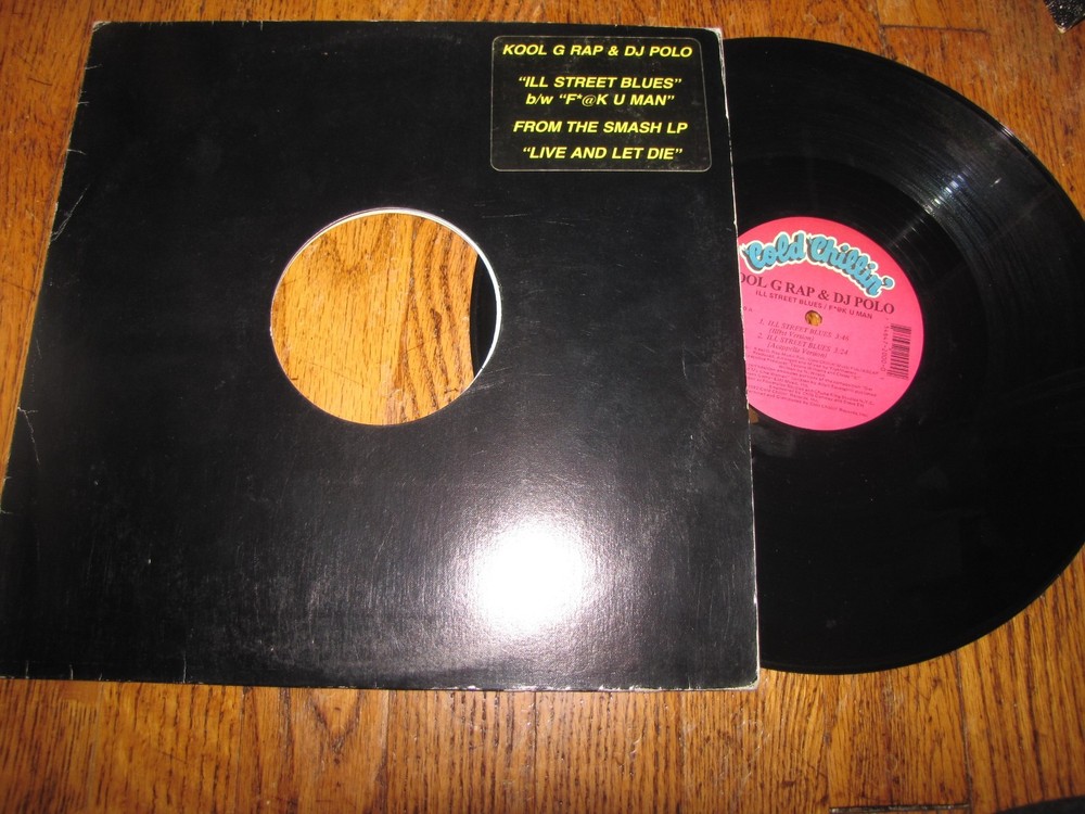KOOL G RAP & DJ POLO – ILL STREET BLUES / F**k U MAN – COLD CHILLIN 12″ SINGLE