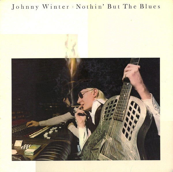Nothin’ But The Blues [LP] Johnny Winter