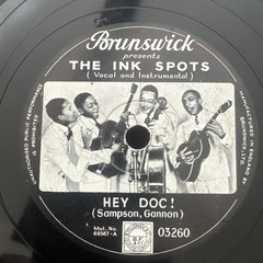 INK SPOTS I Don’t Want to Set the World on Fire / Hey, Doc! (Fallout) 78rpm E-