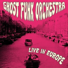 Ghost Funk Orchestra Live in Europe (Vinyl) 12″ Album Coloured Vinyl (UK IMPORT)
