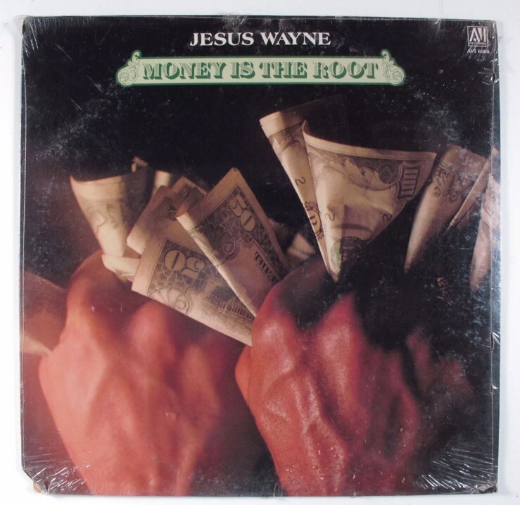 Jesus Wayne – Money Is The Root LP – 1979 – AVI Records – AVI 6060 – SEALED