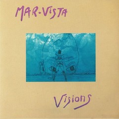 MAR VISTA – Visions Of Sodal Ye (reissue) – 2XLP + INSERT