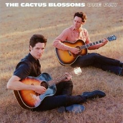 Cactus Blossoms – One Day [New Vinyl LP] Ltd Ed