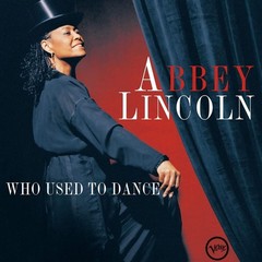 Abbey Lincoln Who Used to Dance (Vinyl) 12″ Album (UK IMPORT)