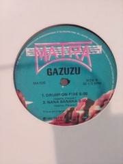 GAZUZU – “DRUMS ON FIRE” / 3 TRACK MAXI / MATRA RECORDS (CANADA) 1982