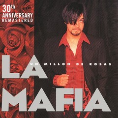 La Mafia – Un Millon De Rosas (30th Year Anniversary) [New Vinyl LP] Anniversary