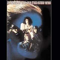 The Guess Who – American Woman [New Vinyl LP] Canada – Import