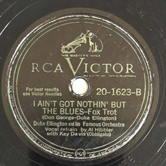 Duke Ellington – I Didn’t Know About You / I Ain’t Got Nothin But The Blues