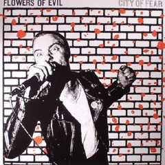 Flowers Of Evil City Of Fear Vinyl LP Record 2017 Punk Rock Album! NEW!!!