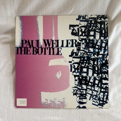 PAUL WELLER – THE BOTTLE – UK – 7″ SINGLE – 2004
