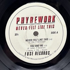 Phyrework – Never Felt Like This 1981 VG+/VG 7” 33 1/3 Rpm Fuse Funk Soul RARE!!