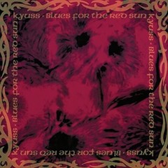 Kyuss – Blues For the Red Sun [New Vinyl LP]