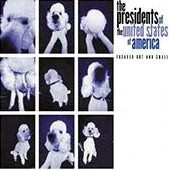 Presidents of the United States of America – Freaked Out and Small (Limited